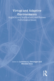 Image for Virtual and adaptive environments: applications, implications, and human performance issues
