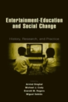 Image for Entertainment-education and social change: history, research, and practice