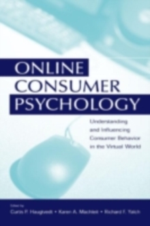 Image for Online Consumer Psychology: Understanding and Influencing Consumer Behavior in the Virtual World