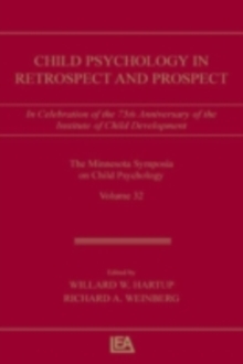 Image for Child psychology in retrospect and prospect: in celebration of the 75th anniversary of the Institute of Child Development