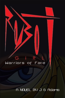 Image for Robot Girl: Warriors of Fate