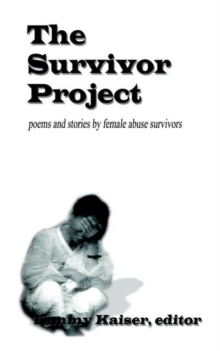 Image for The Survivor Project: Poems and Stories by Female Abuse Survivors