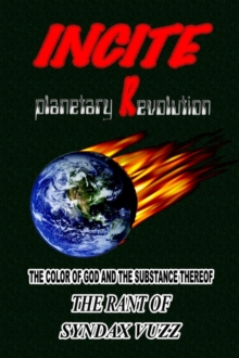 Image for Incite Planetary Revolution: the Color of God and the Substance Thereof