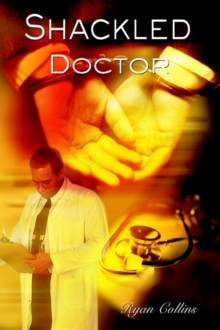 Image for Schackled Doctor: Todays Medical Problems and Solutions