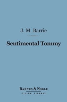 Image for Sentimental Tommy (Barnes & Noble Digital Library)