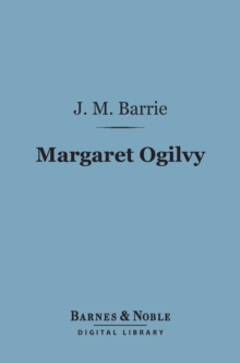 Image for Margaret Ogilvy (Barnes & Noble Digital Library)