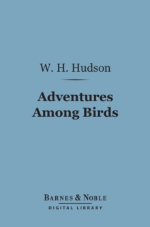 Image for Adventures Among Birds (Barnes & Noble Digital Library)