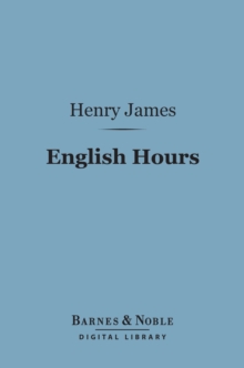Image for English Hours (Barnes & Noble Digital Library)