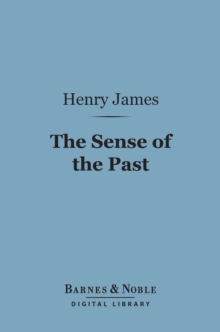 Image for Sense of the Past (Barnes & Noble Digital Library)