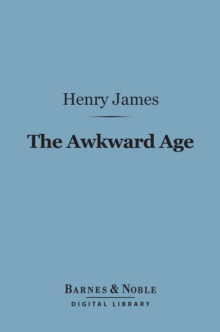 Image for Awkward Age (Barnes & Noble Digital Library)