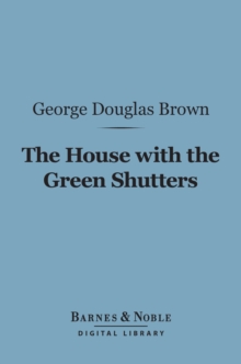 Image for House With the Green Shutters (Barnes & Noble Digital Library)