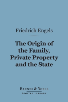 Image for Origin of the Family, Private Property and the State (Barnes & Noble Digital Library)