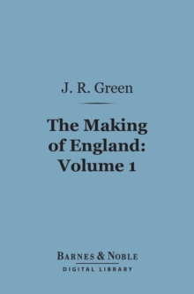 Image for Making of England, Volume 1 (Barnes & Noble Digital Library)