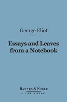 Image for Essays and Leaves from a Notebook (Barnes & Noble Digital Library)