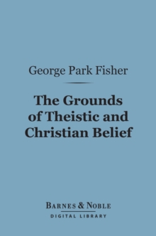 Image for Grounds of Theistic and Christian Belief (Barnes & Noble Digital Library)