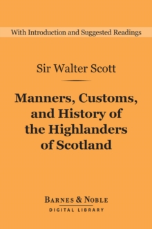 Image for Manners, Customs, and History of the Highlanders of Scotland (Barnes & Noble Digital Library)