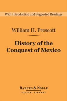 Image for History of the Conquest of Mexico (Barnes & Noble Digital Library)