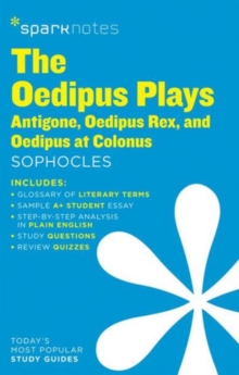 Image for The Oedipus Plays: Antigone, Oedipus Rex, Oedipus at Colonus SparkNotes Literature Guide
