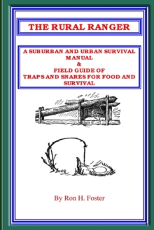 Image for The Rural Ranger : A Suburban and Urban Survival Manual & Field Guide of Traps and Snares for Food and Survival