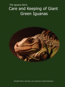 Image for The Iguana Den's Care and Keeping of Giant Green Iguanas
