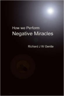 Image for How We Perform Negative Miracles