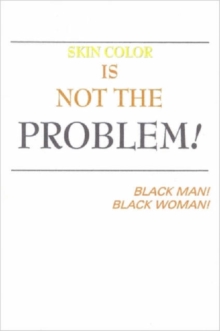 Image for Skin Color is Not the Problem!
