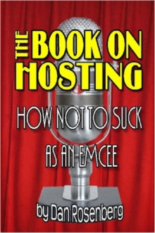 Image for The Book on Hosting: How Not to Suck as an Emcee