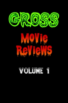 Image for Gross Movie Reviews Volume 1