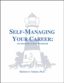 Image for Self-managing Your Career : An Interactive Career Workbook