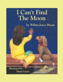 Image for I Can't Find the Moon
