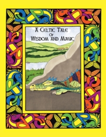 Image for A Celtic Tale of Wisdom and Magic
