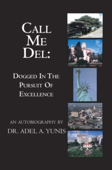 Image for Call Me Del: Dogged in the Pursuit of Excellence.