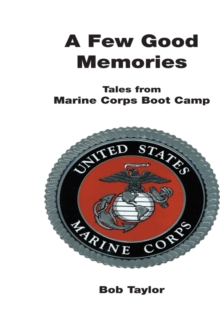 Image for Few Good Memories: Tales from Usmc Boot Camp