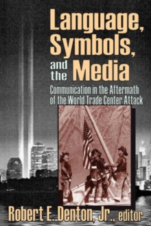 Image for Language, symbols, and the media  : communication in the aftermath of the World Trade Center attack