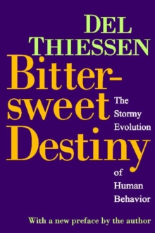 Image for Bittersweet Destiny : The Stormy Evolution of Human Behavior
