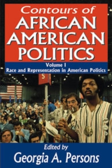 Image for Contours of African American politicsVolume I,: Race and representation in American politics