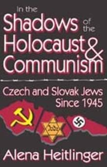 In the Shadows of the Holocaust and Communism