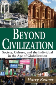 Image for Beyond civilization  : society, culture, and the individual in the age of globalization