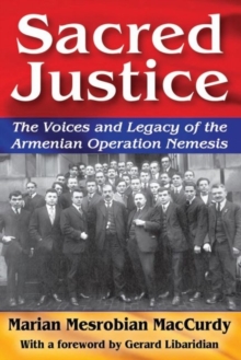 Image for Sacred justice  : the voices and legacy of the Armenian Operation Nemesis