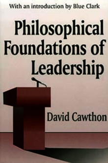 Image for Philosophical Foundations of Leadership