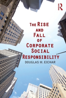 Rise and Fall of Corporate Social Responsibility