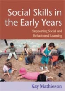 Image for Social skills in the early years  : supporting social and behavioural learning