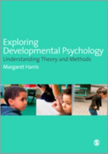 Image for Exploring developmental psychology  : understanding theory and methods