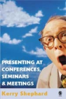 Presenting at Conferences, Seminars and Meetings