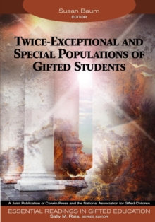 Image for Essential readings in gifted educationVol. 7: Twice-exceptional and special populations of gifted students