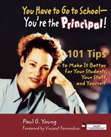 You Have to Go to School - You're the Principal!