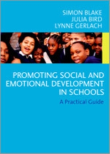 Image for Promoting emotional and social development in schools  : a practical guide