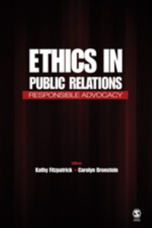 Ethics in Public Relations: Responsible Advocacy