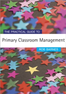 Image for The practical guide to primary classroom management