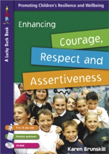 Image for Enhancing courage, respect and assertiveness  : promoting children's resilience and wellbeing